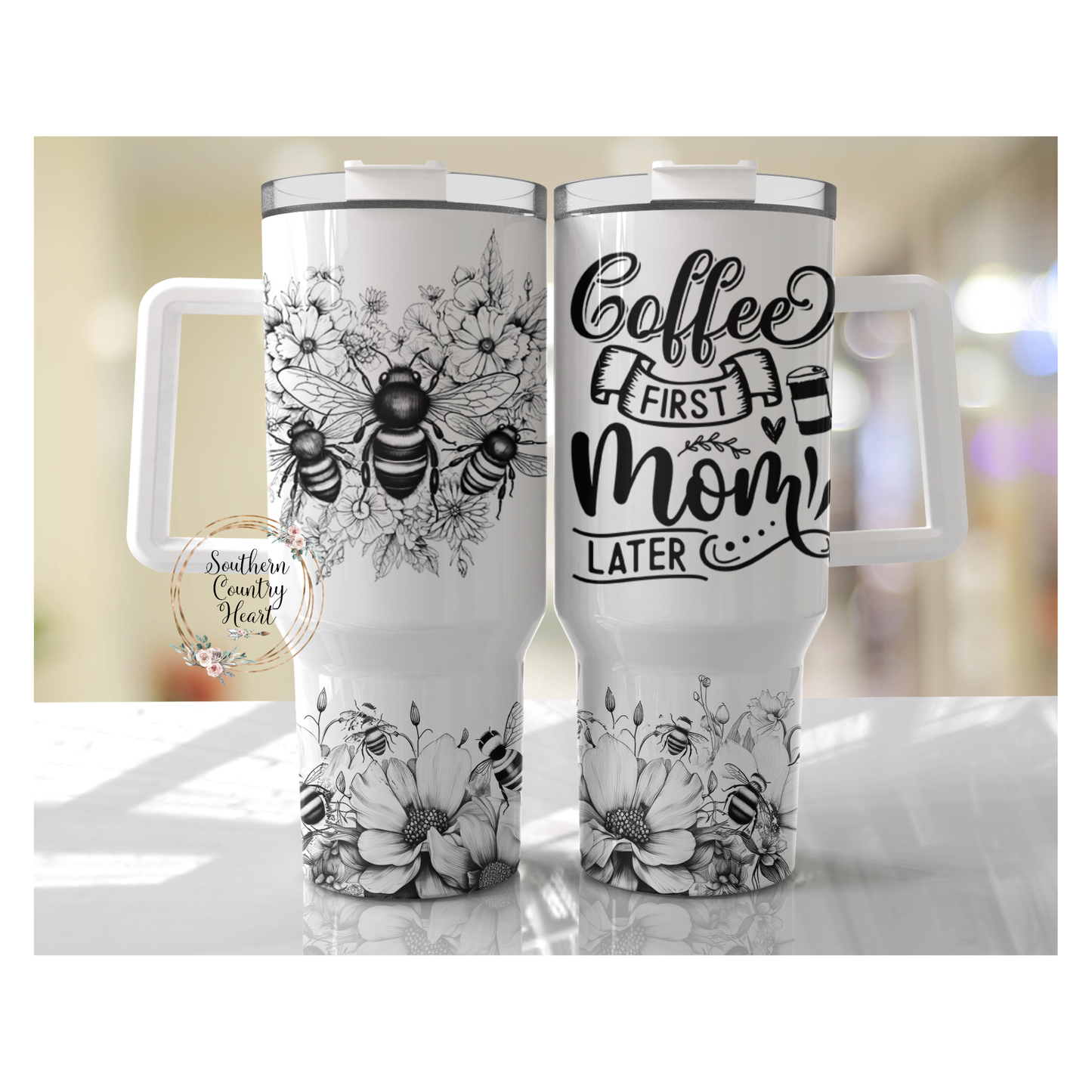 Coffee First Mom Later- 40oz Tumbler