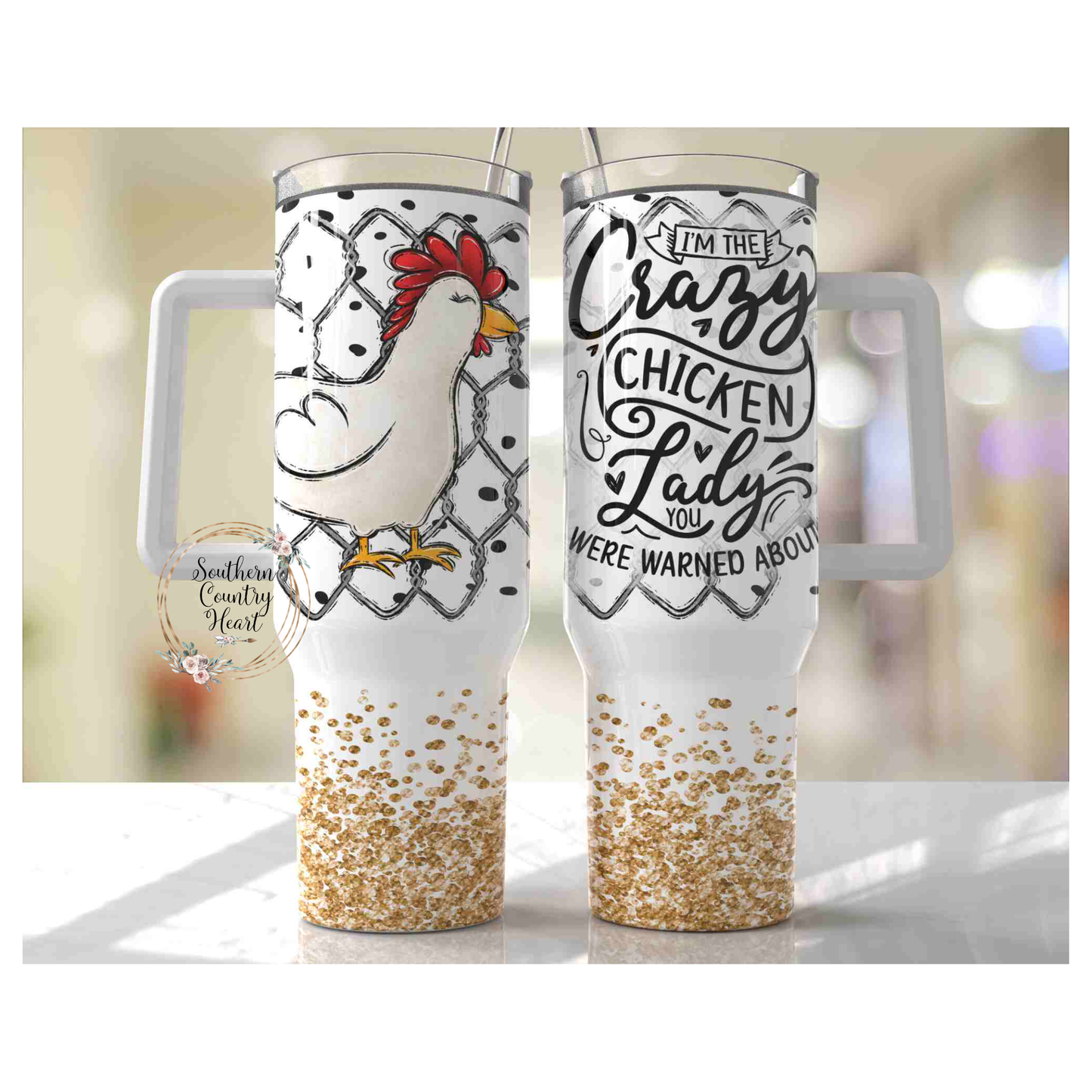I'm The Crazy Chicken Lady You Were Warned About - 40oz Tumbler