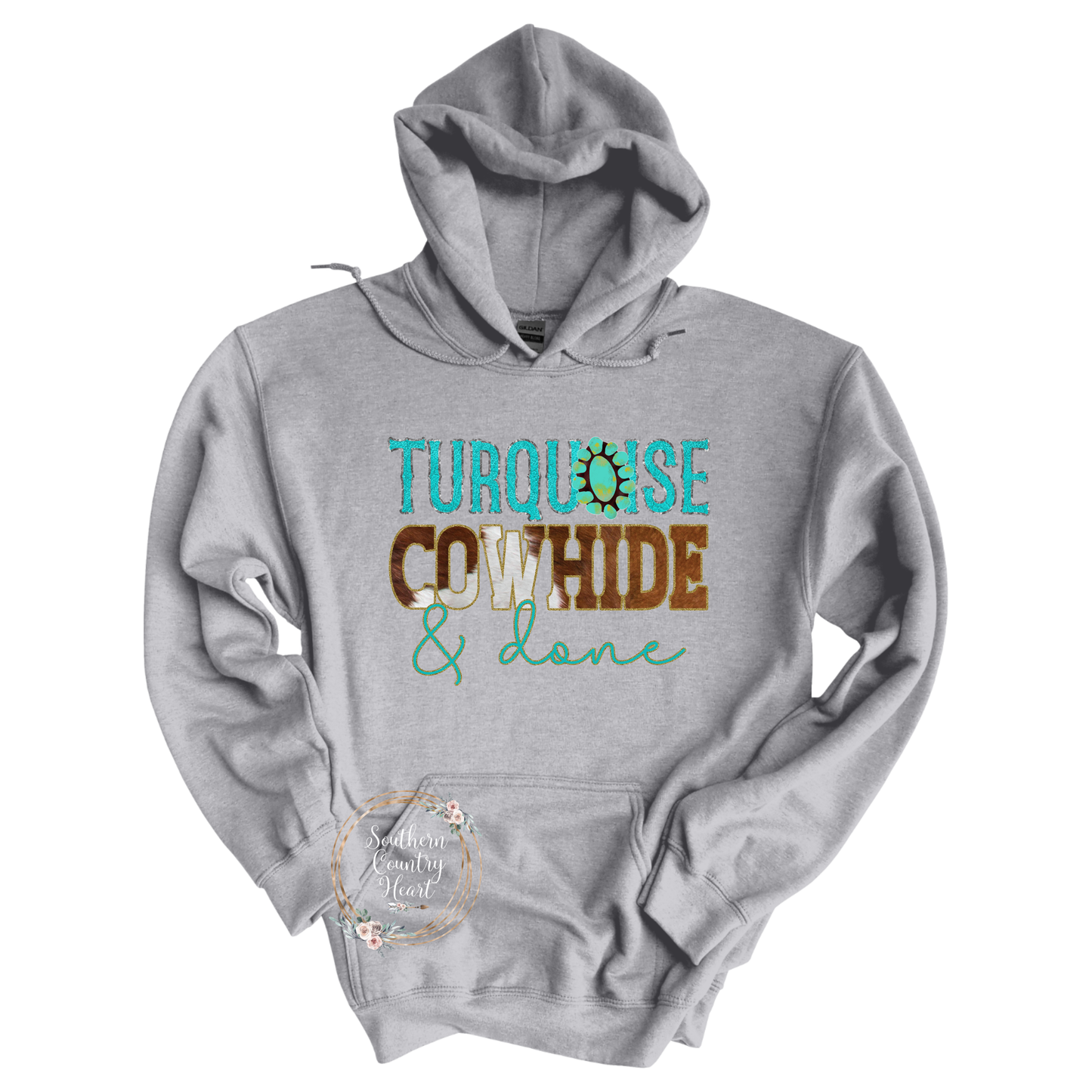Turquoise, Cowhide & Done Hoodie