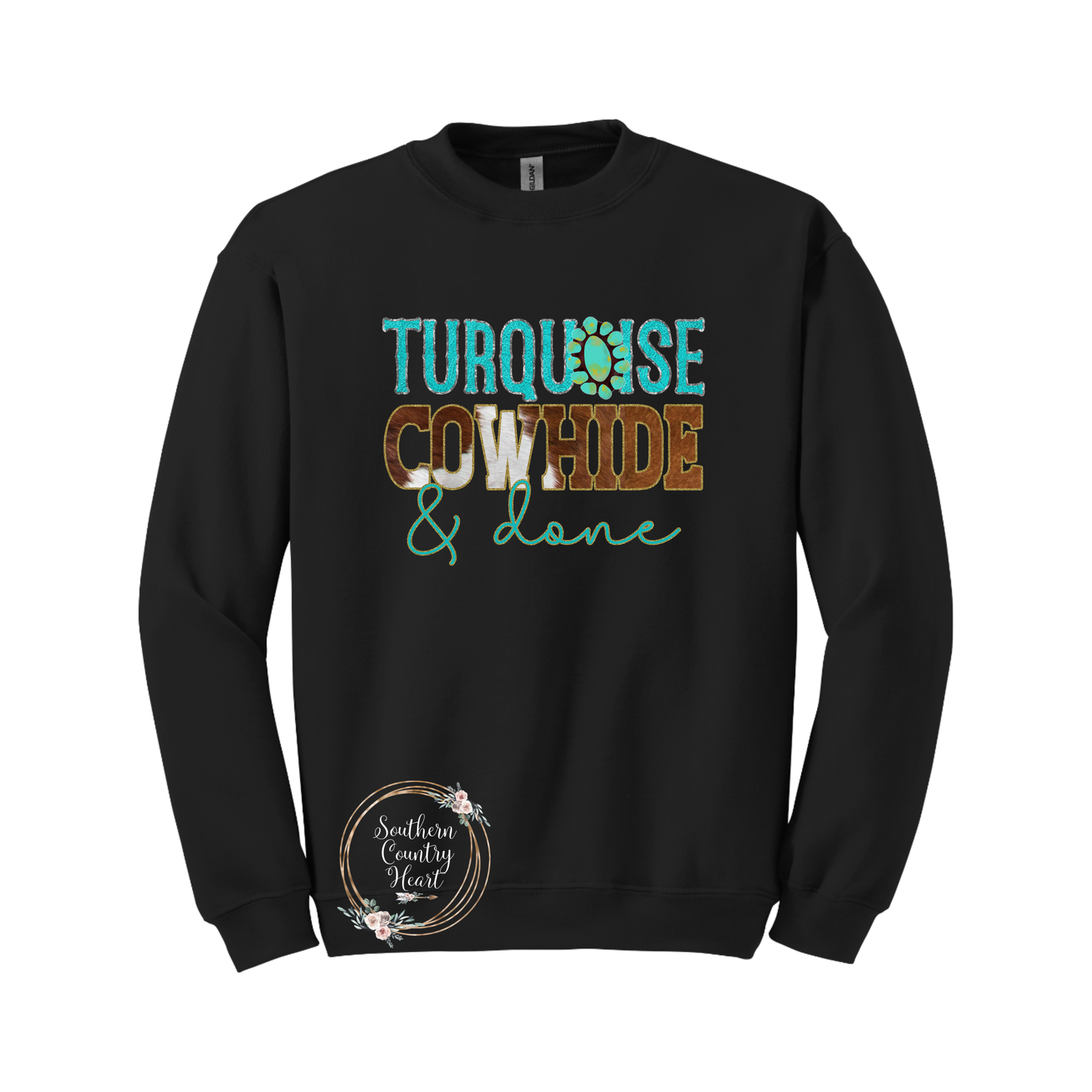 Turquoise Cowhide & Done Sweatshirt