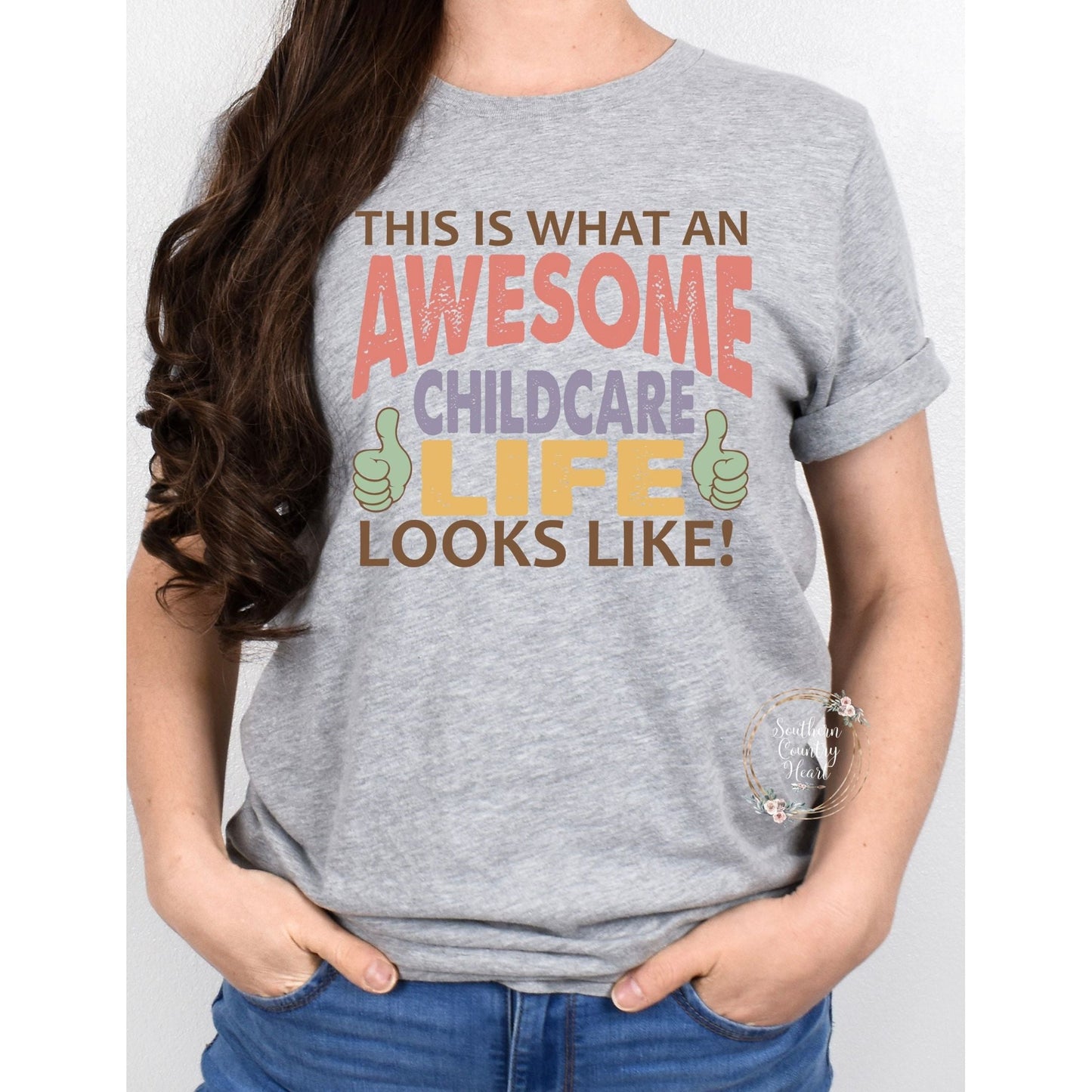 This Is What Awesome Childcare Life Looks Like Tee - Shirt - southerncountryheart.com