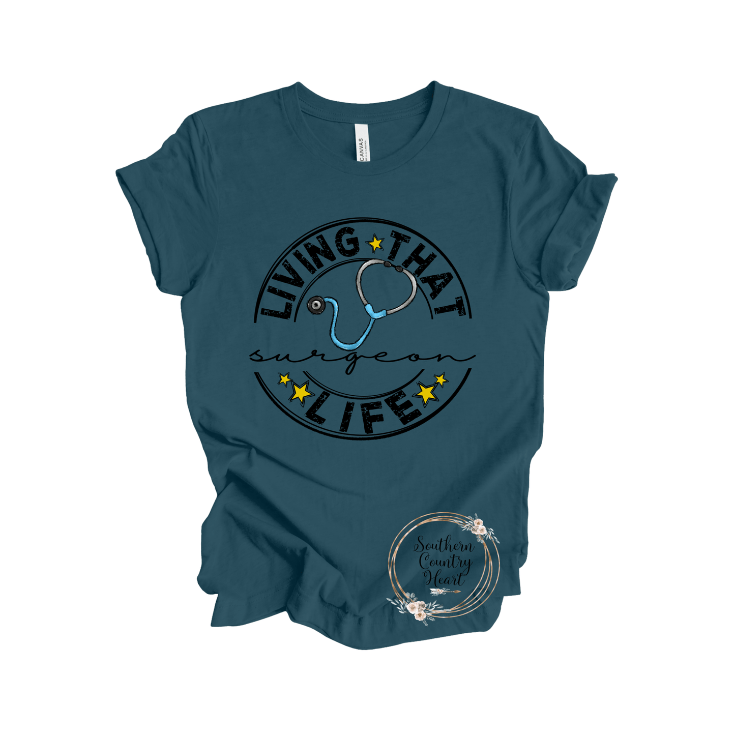 Living that Surgeon Life Tee - Shirt - southerncountryheart.com