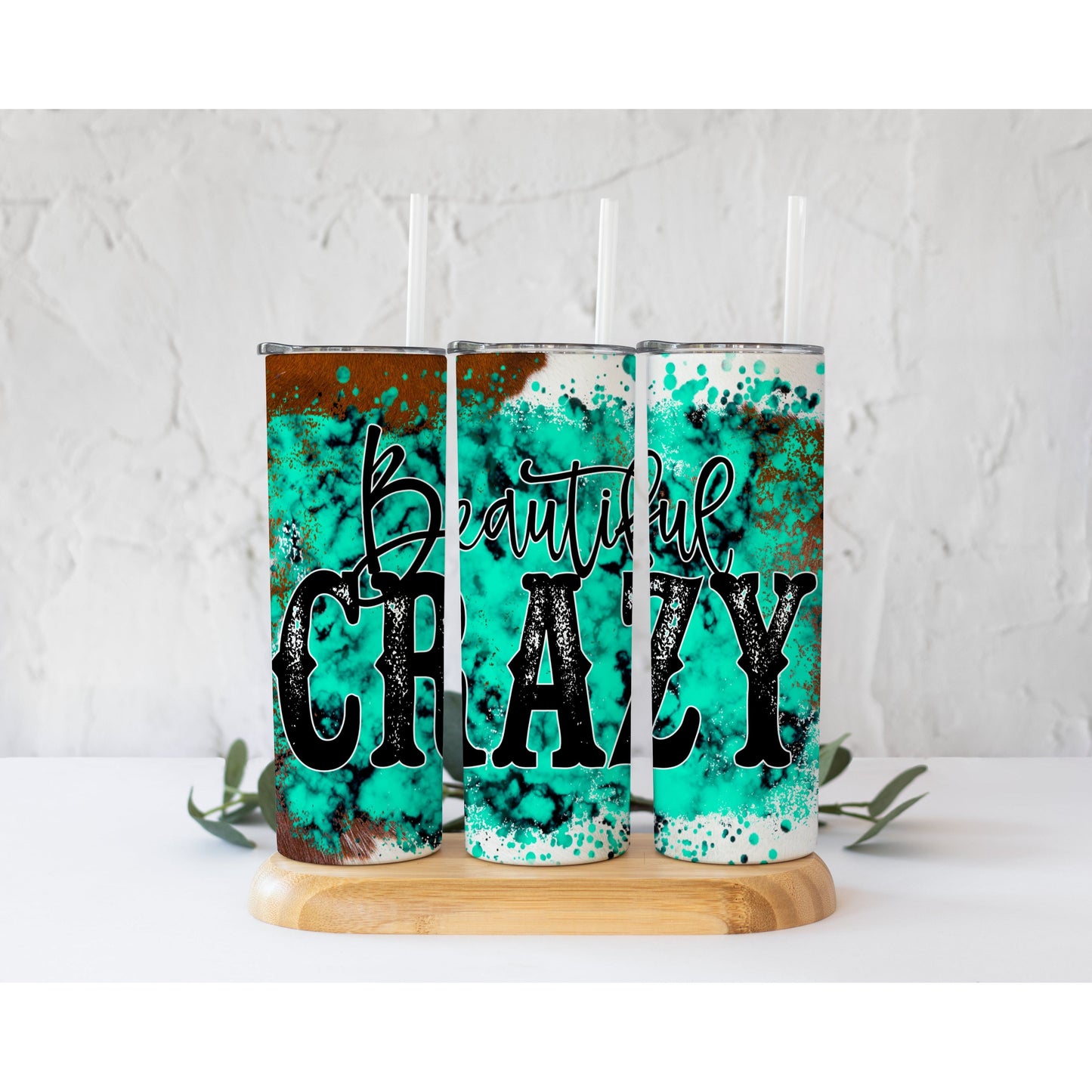 Beautiful Crazy on Teal - Skinny Tumbler