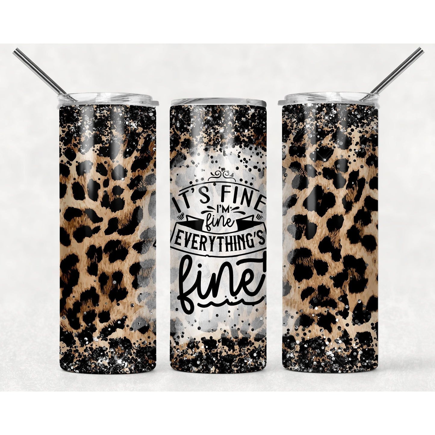 It's Fine I'm Fine Leopard - Skinny Tumbler - southerncountryheart.com