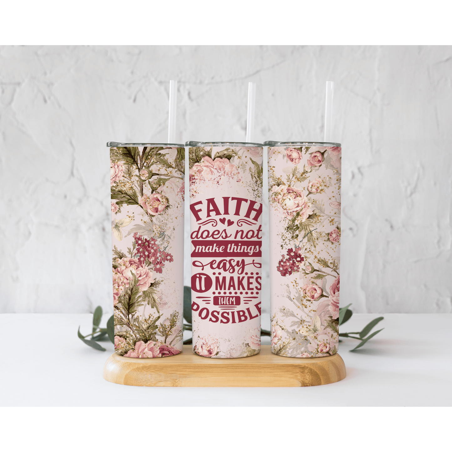 Faith Does Not make things Easy - Skinny Tumbler - southerncountryheart.com