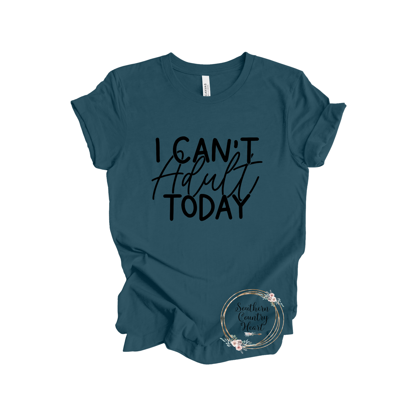 I Can't Adult Today Tee-Shirt