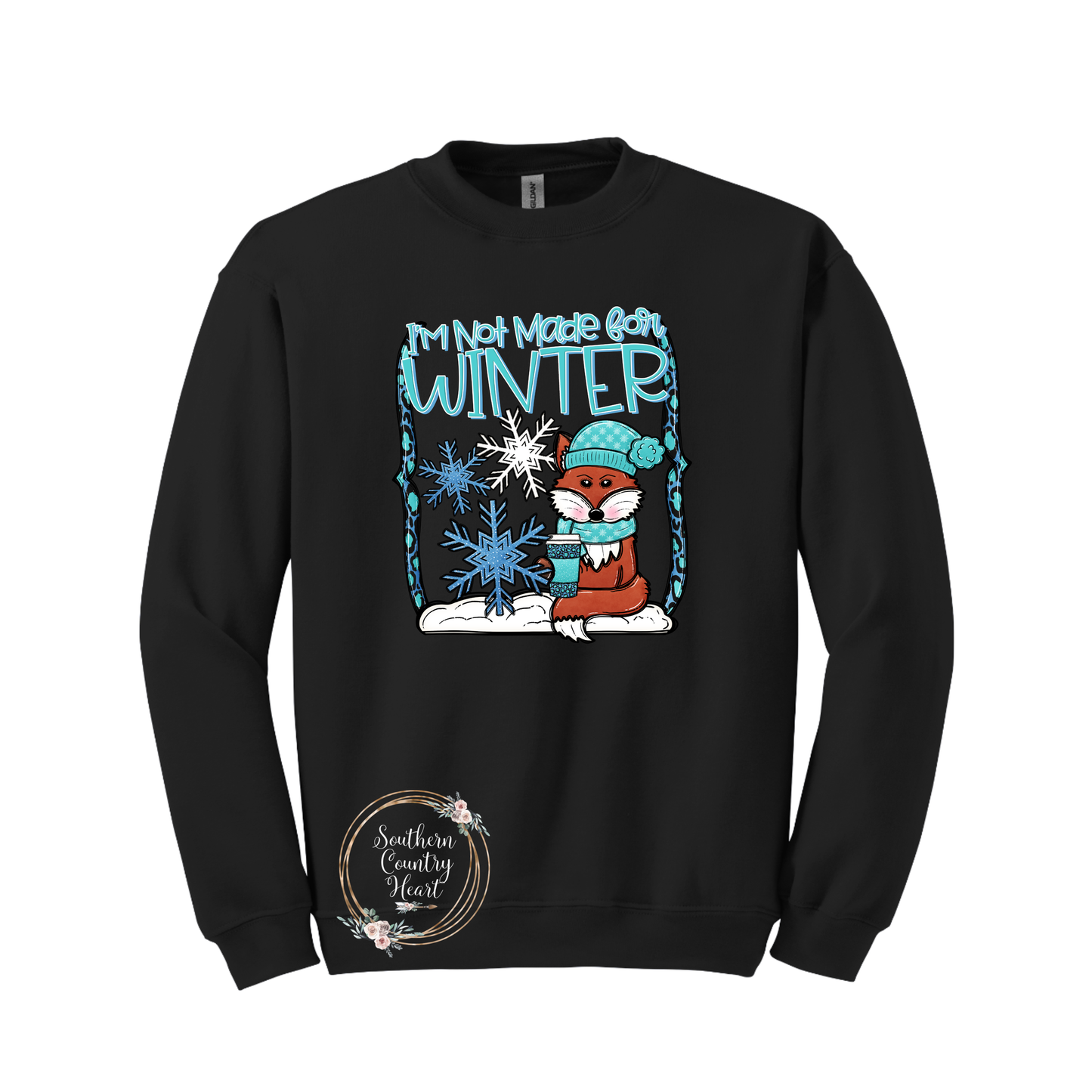 I'm Not Made For Winter Sweatshirt