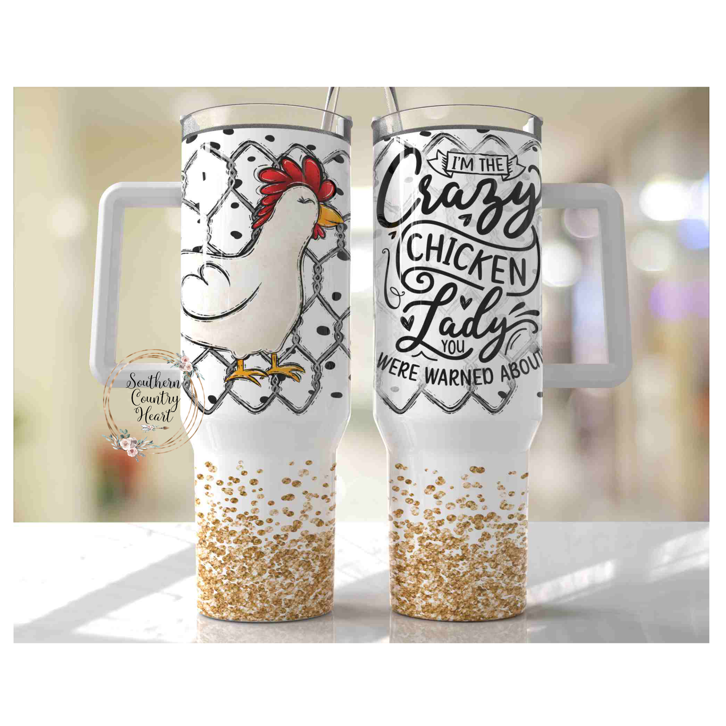 I'm The Crazy Chicken Lady You Were Warned About - 40oz Tumbler