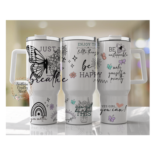 Just Breathe Affirmation - 40oz Tumbler