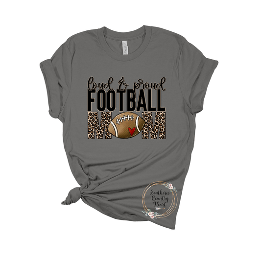 Loud & Proud Football Mom Tee-Shirt