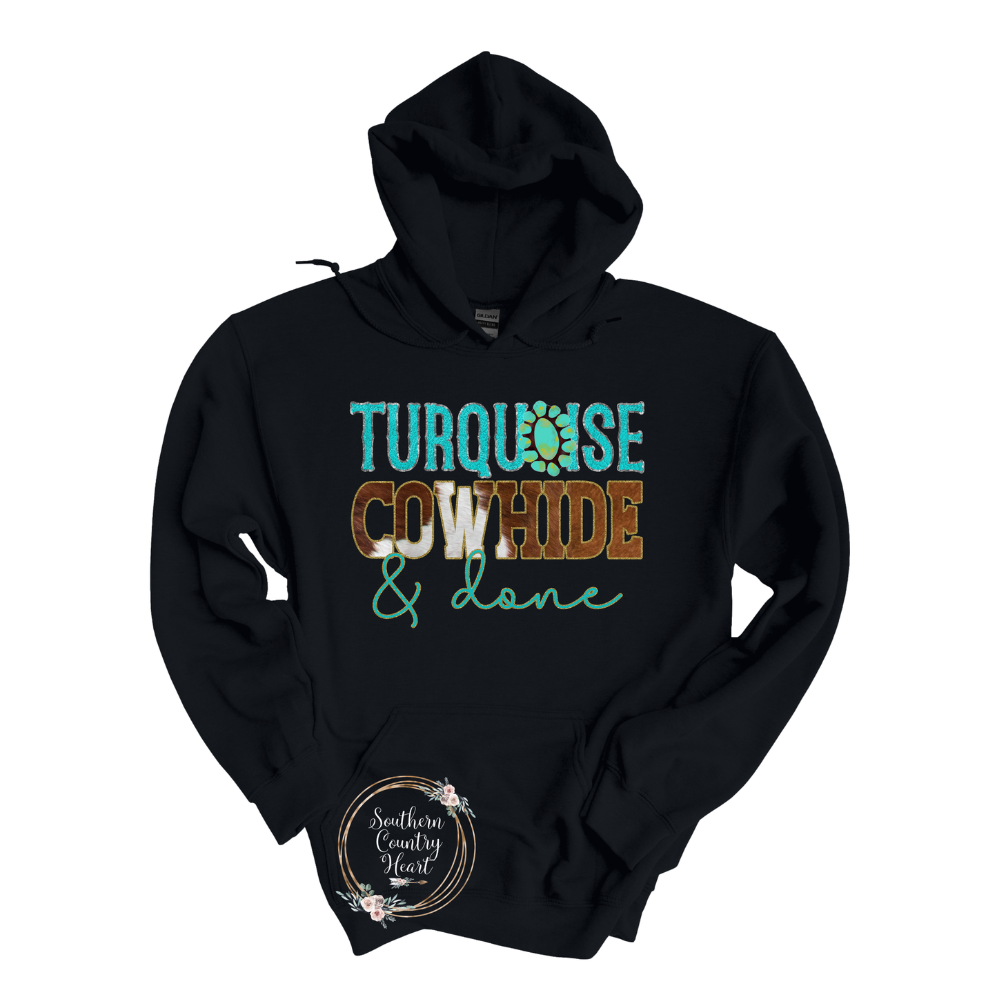 Turquoise, Cowhide & Done Hoodie