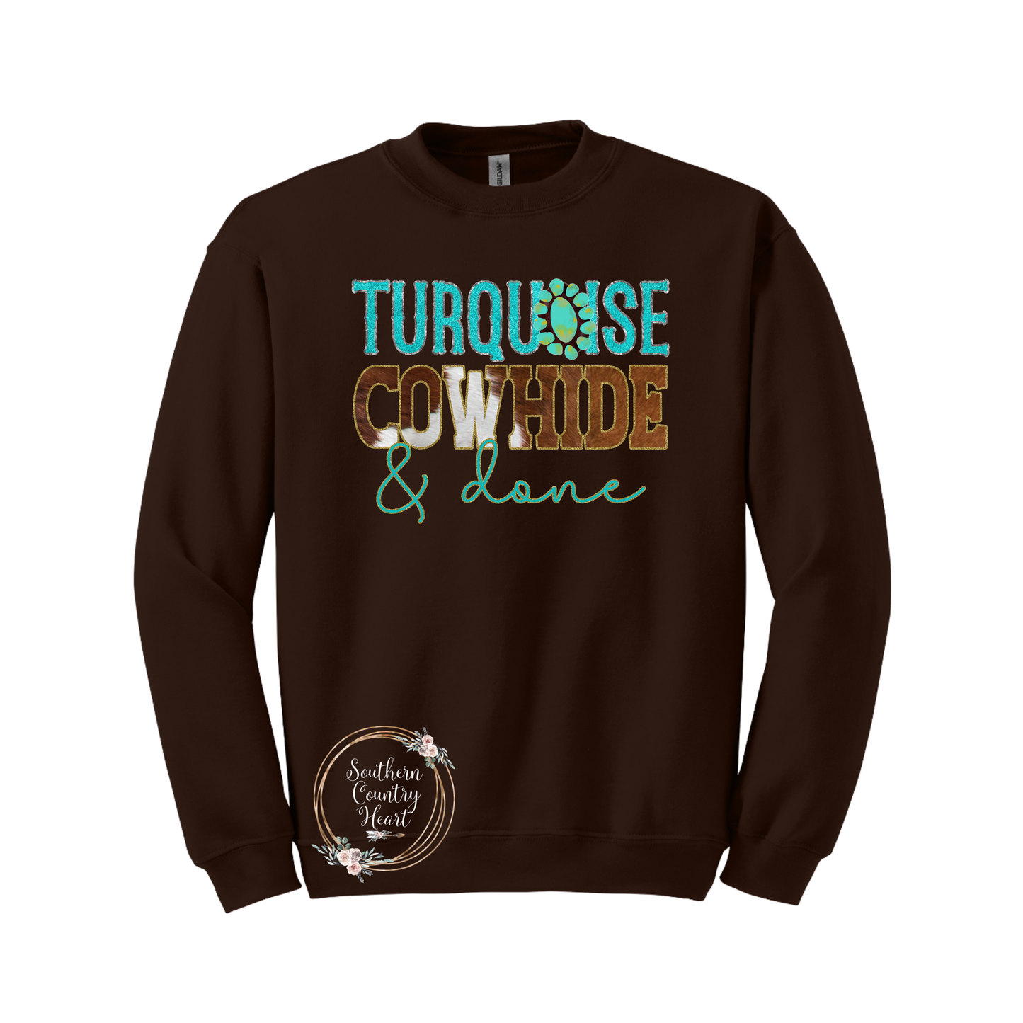 Turquoise Cowhide & Done Sweatshirt