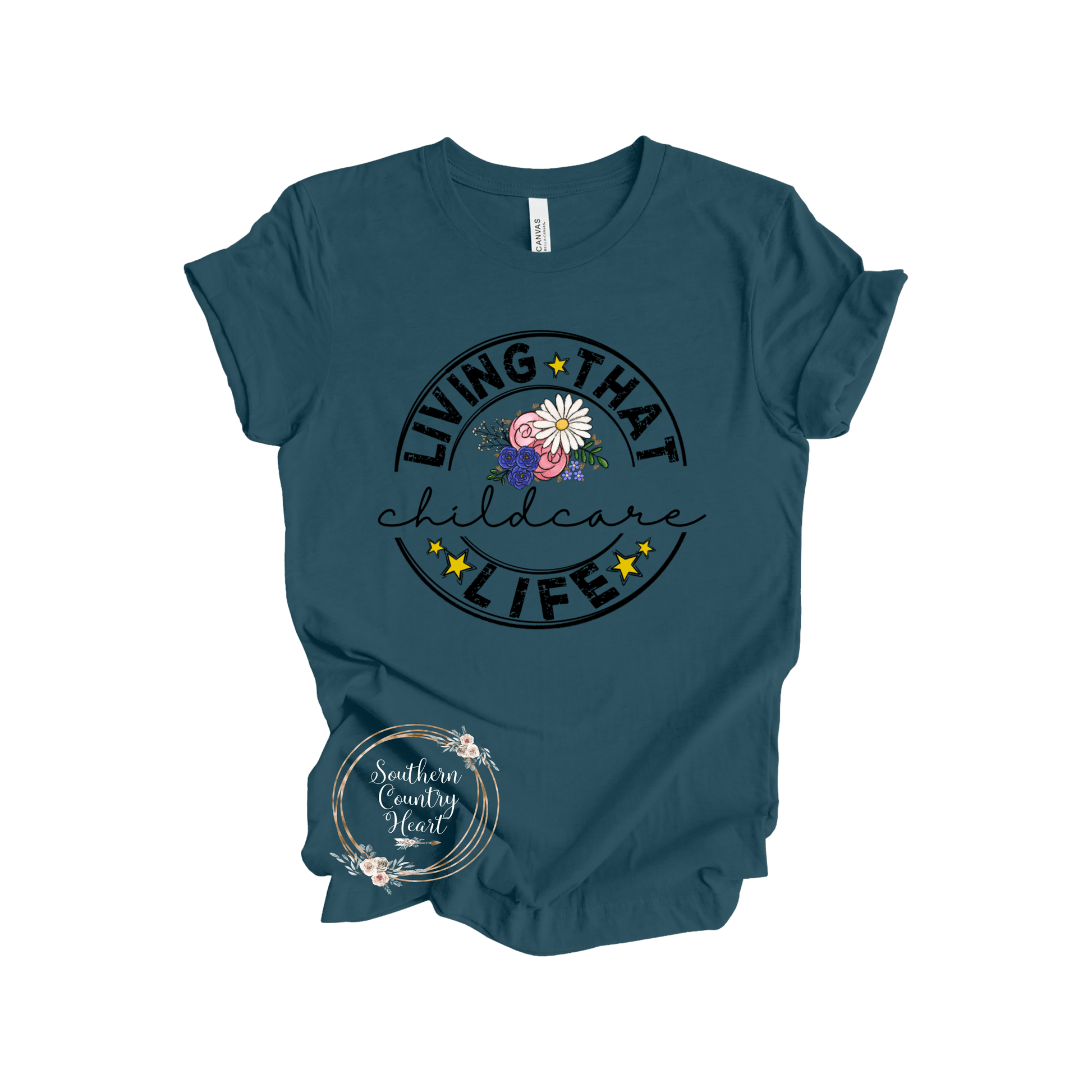 Living That Childcare Life Tee - Shirt - southerncountryheart.com