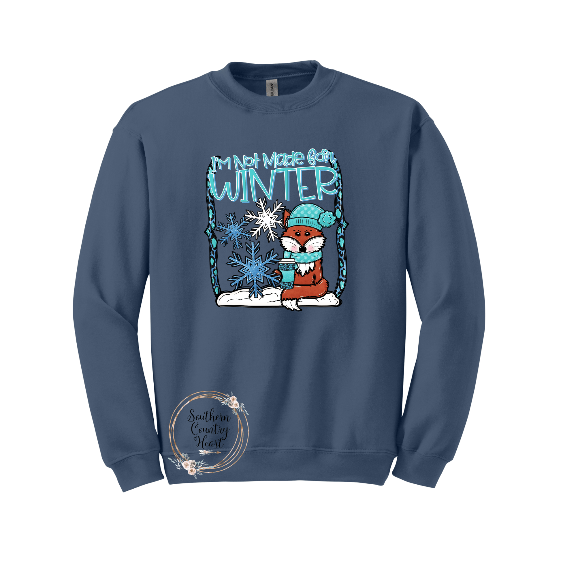 I'm Not Made For Winter Sweatshirt - southerncountryheart.com