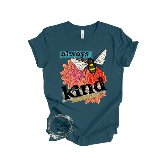 Always Be Kind Tee - Shirt - southerncountryheart.com