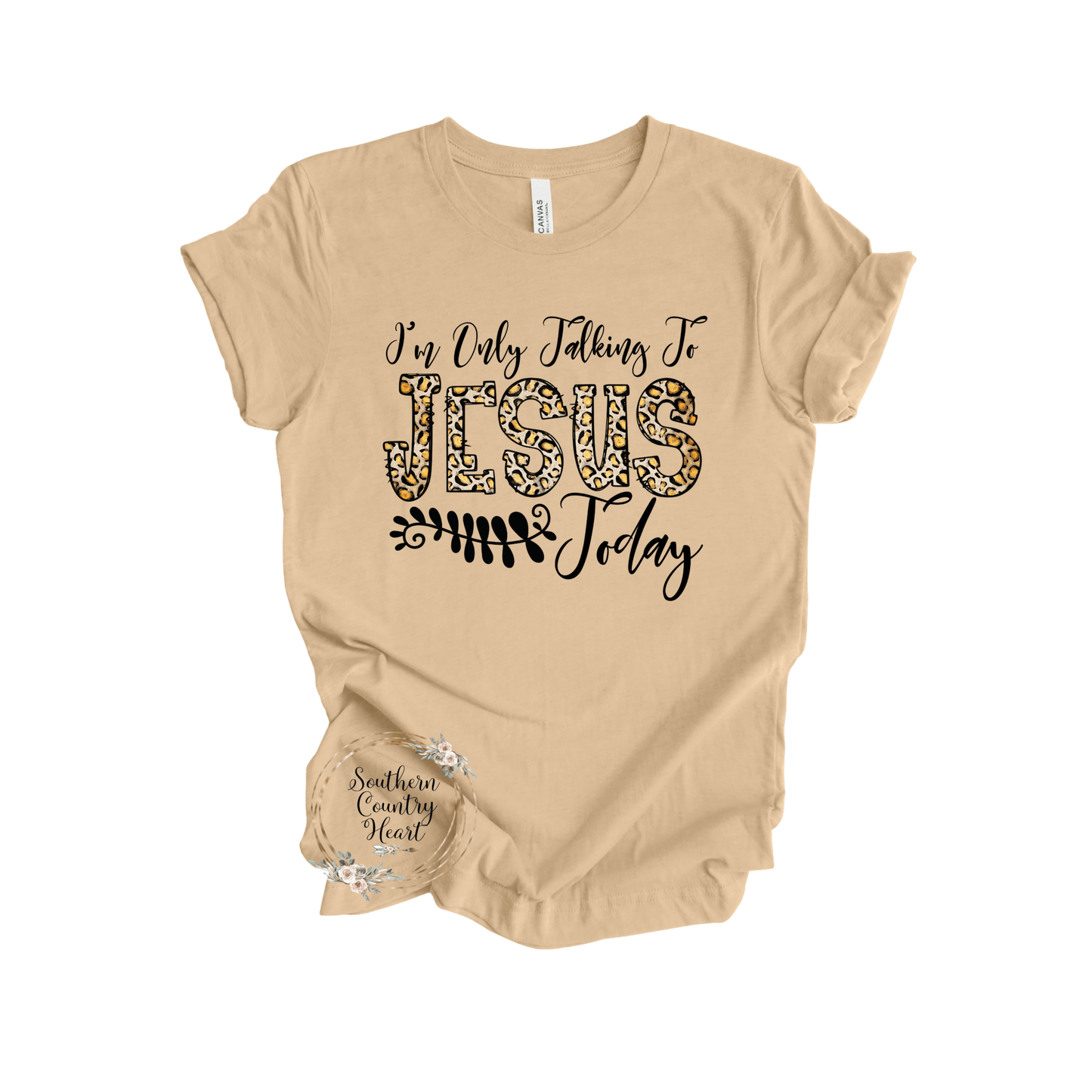 I'm Only Talking to Jesus Today Tee - Shirt - southerncountryheart.com