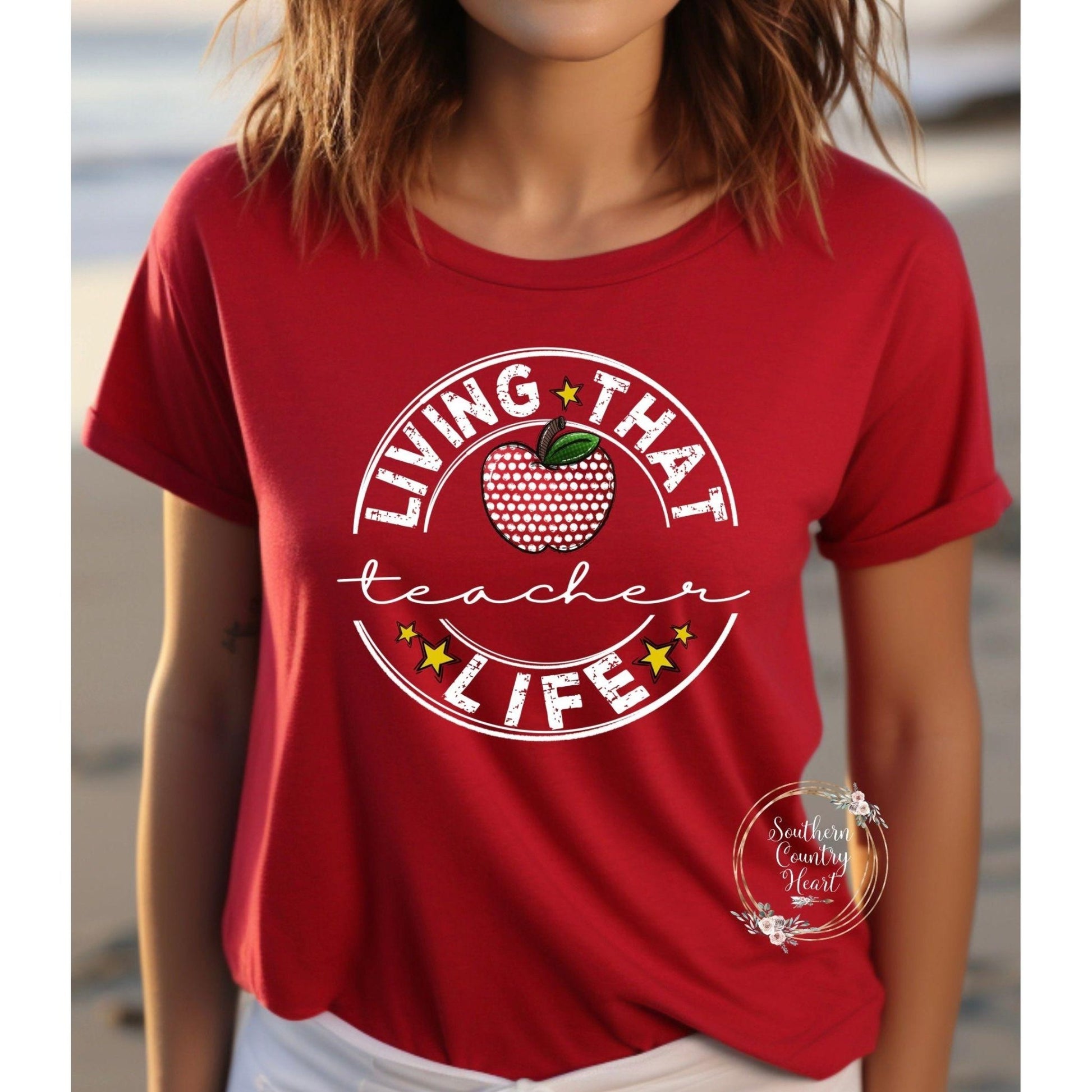 Living that Teacher Life Tee - Shirt - southerncountryheart.com