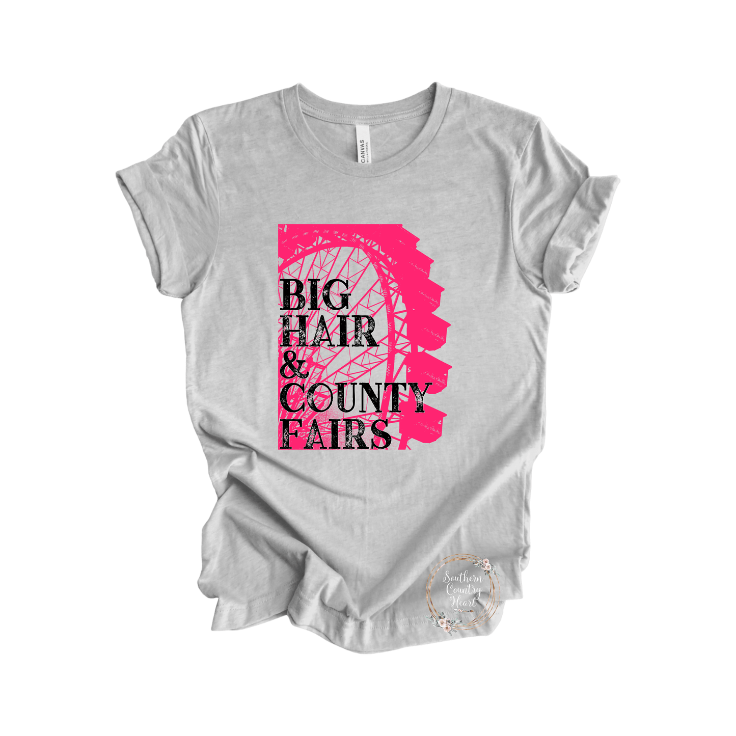 Big Hair and County Fair Tee - Shirt - southerncountryheart.com