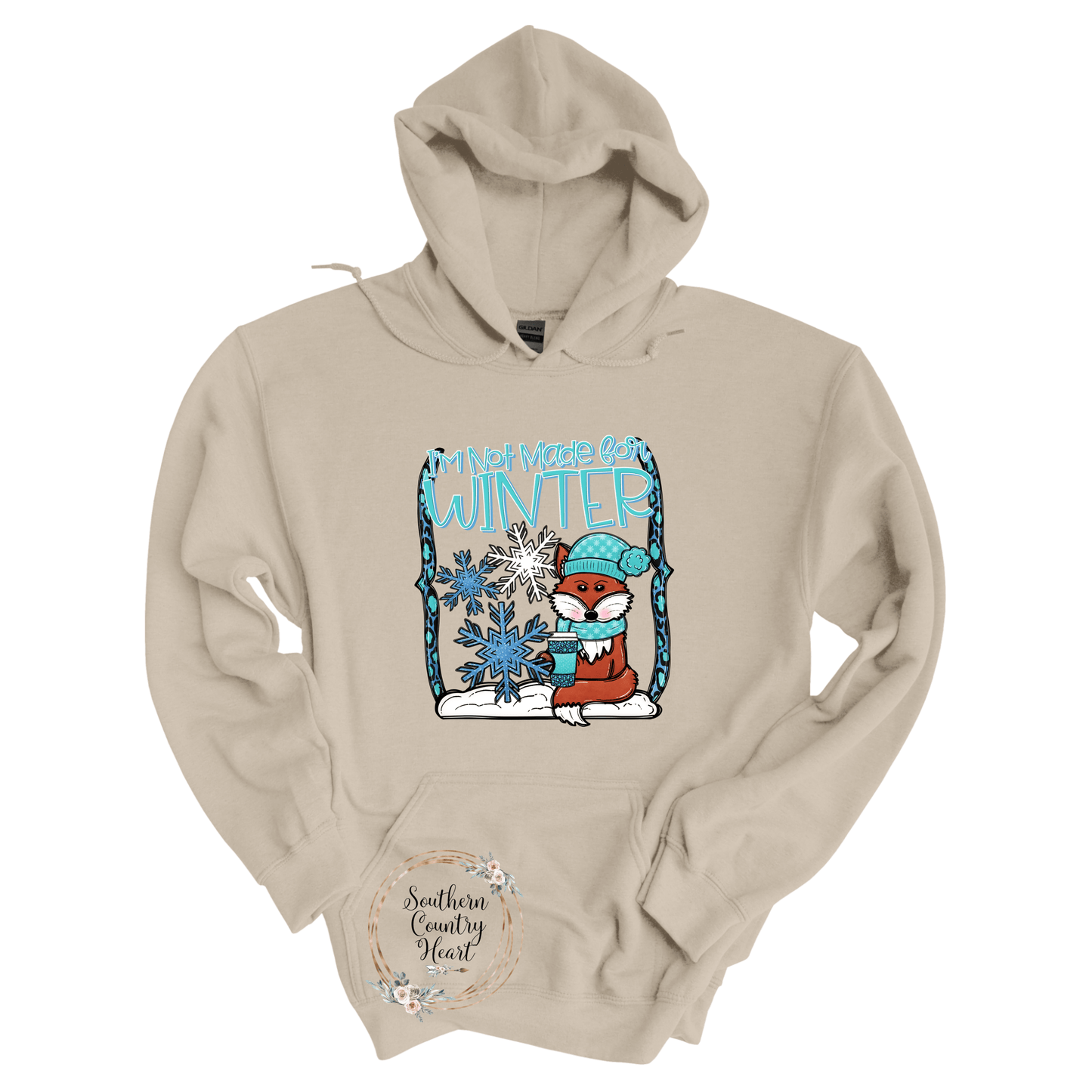 I'm Not Made For Winter Hoodie - southerncountryheart.com