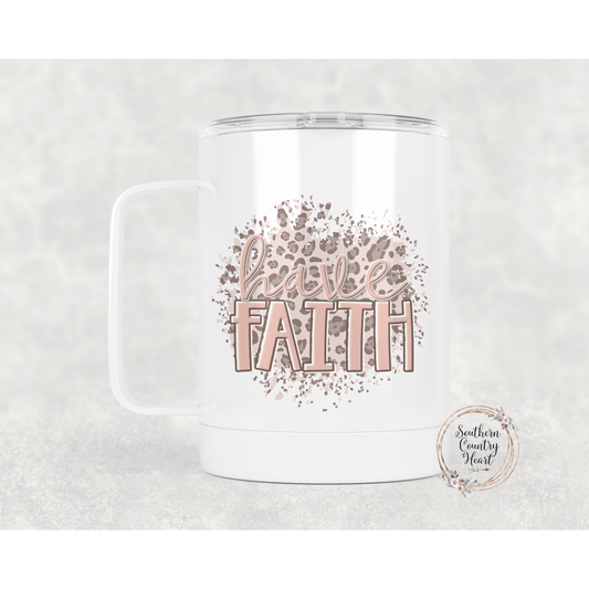 Have Faith - 14oz Travel Mug w/ Lid - southerncountryheart.com