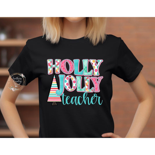 Holly Jolly Teacher Tee - Shirt - southerncountryheart.com