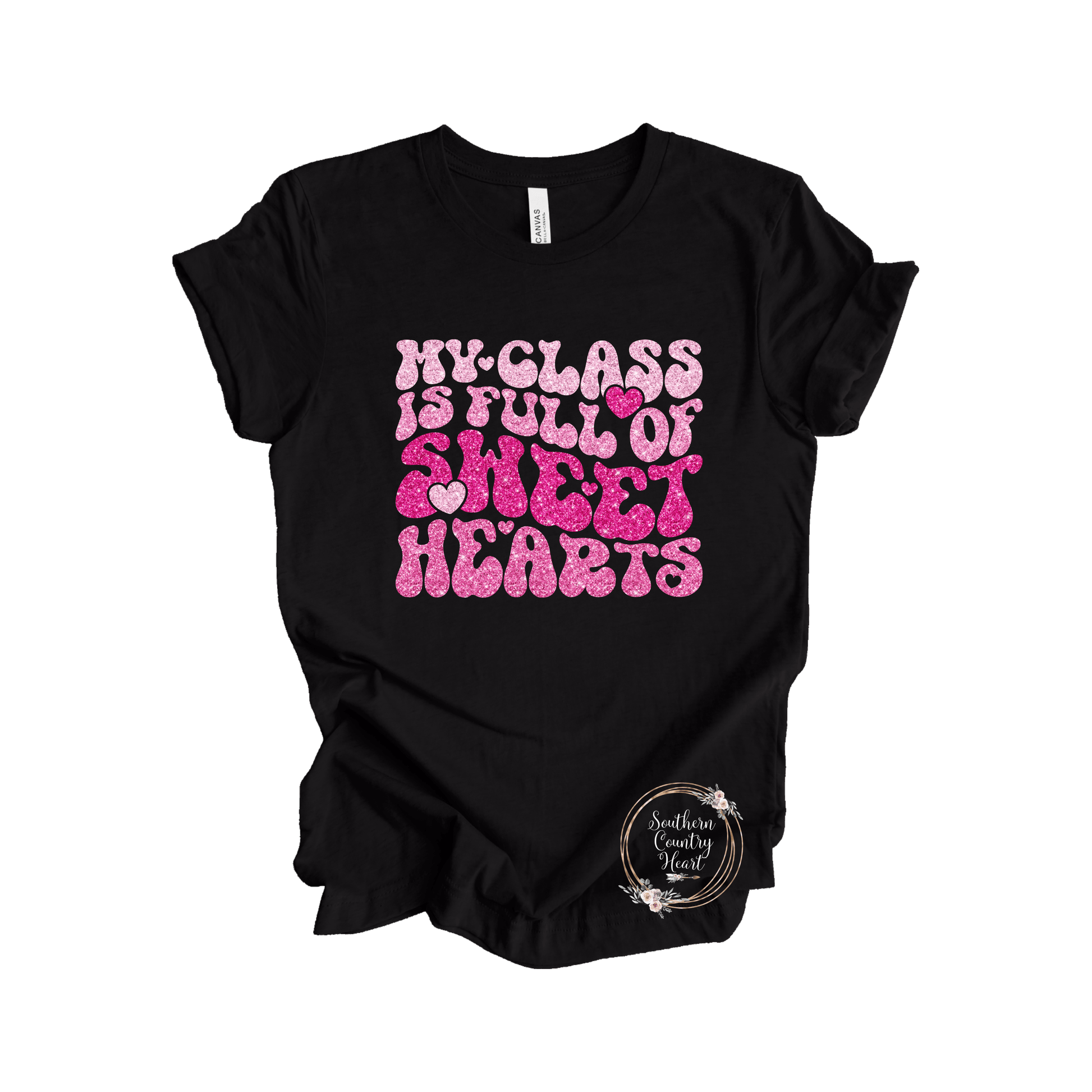 My Class Is Full Of Sweethearts Tee - Shirt - southerncountryheart.com