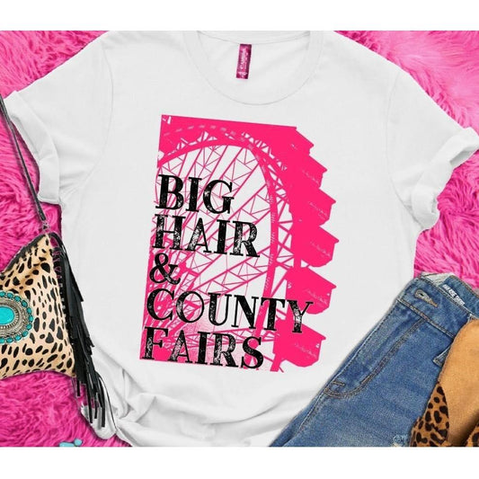 Big Hair and County Fair Tee - Shirt - southerncountryheart.com