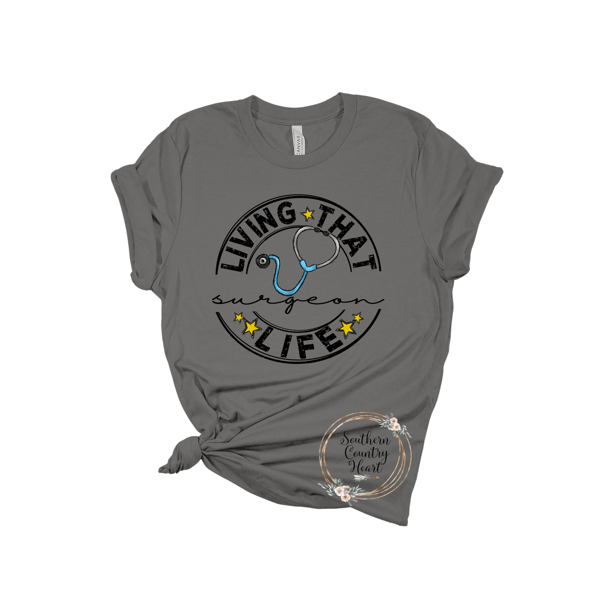 Living that Surgeon Life Tee - Shirt - southerncountryheart.com