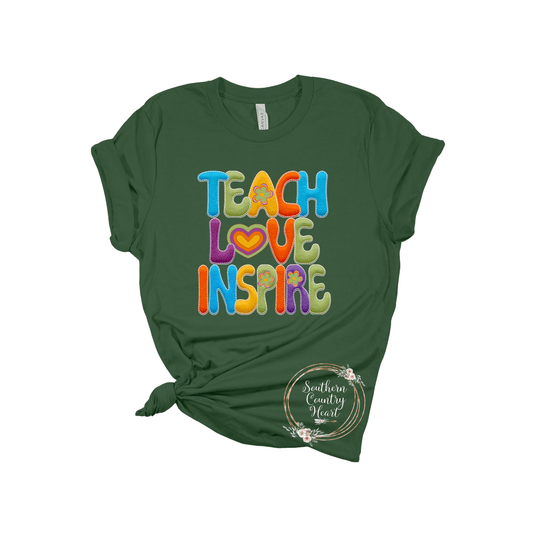Teach Love Inspire Tee - Shirt - southerncountryheart.com