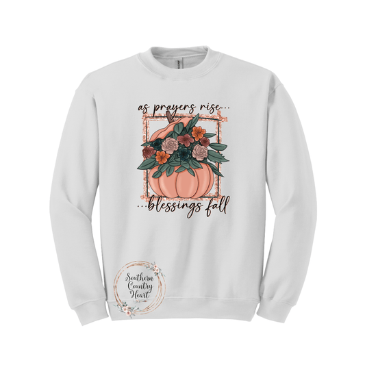 As Prayers Rise Blessings Fall Sweatshirt - southerncountryheart.com