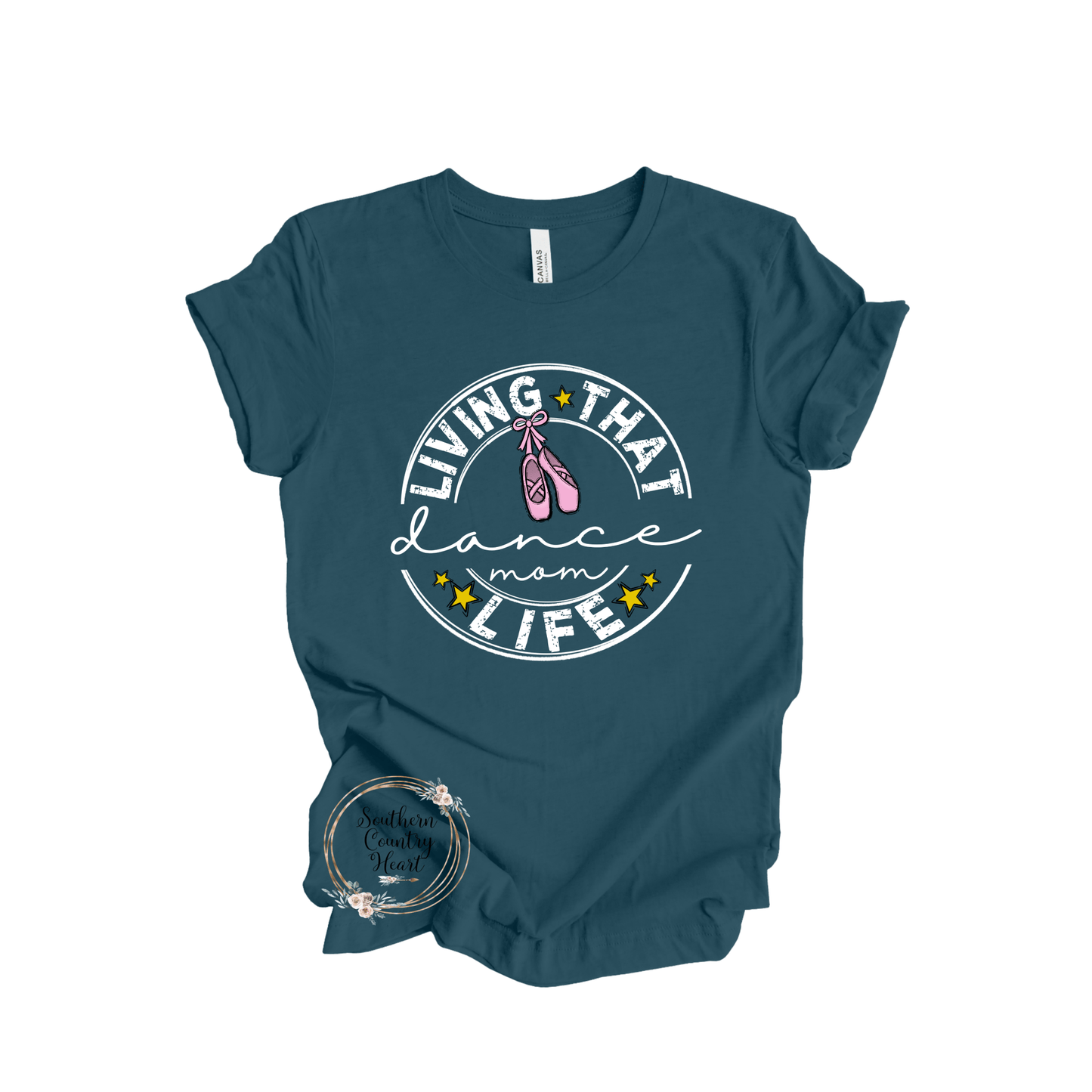 Living that Dance Mom Life Tee - Shirt - southerncountryheart.com