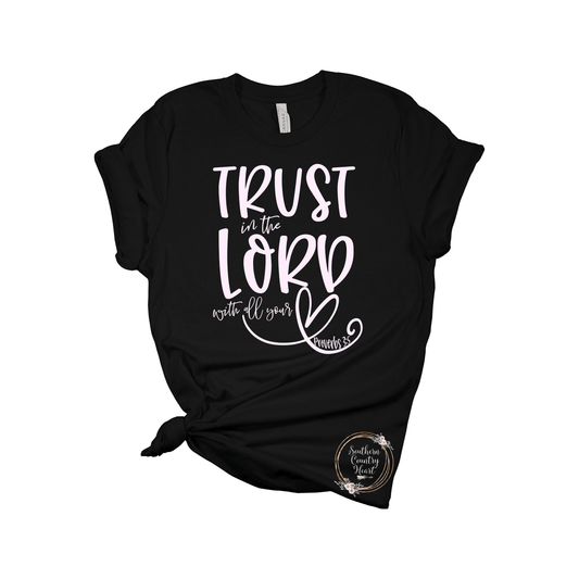 Trust In The Lord in Pink on Black Tee - Shirt - southerncountryheart.com