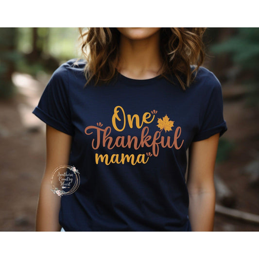 One Thankful Mama Tee - Shirt - southerncountryheart.com