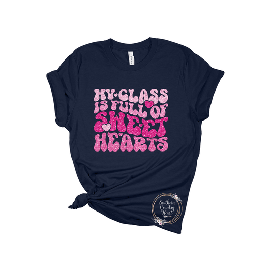 My Class Is Full Of Sweethearts Tee - Shirt - southerncountryheart.com