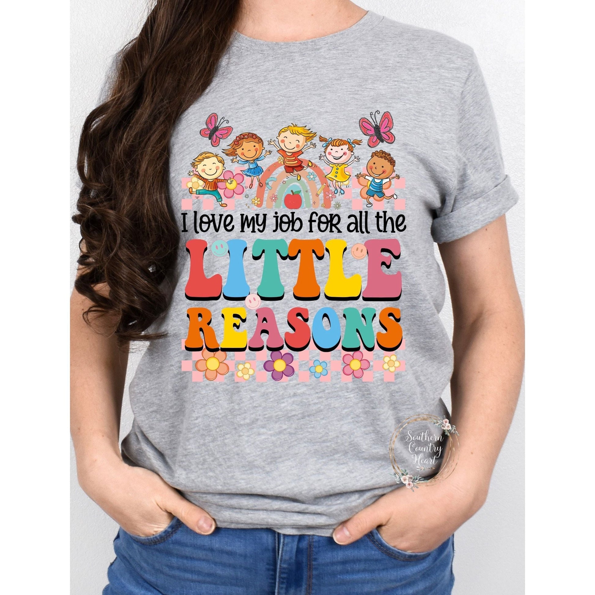I Love My Job For All The Little Reasons Childcare Tee - Shirt - southerncountryheart.com