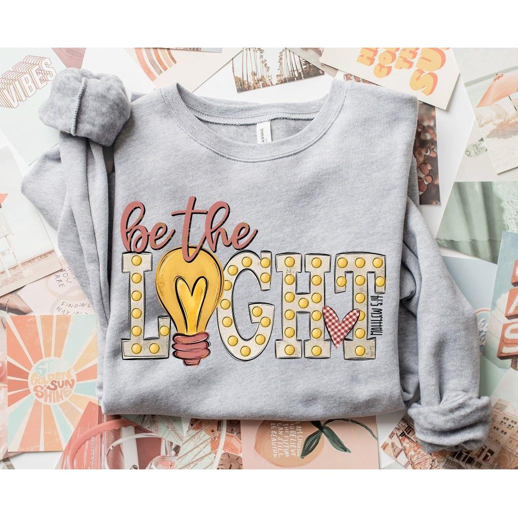 Be The Light Sweatshirt - southerncountryheart.com