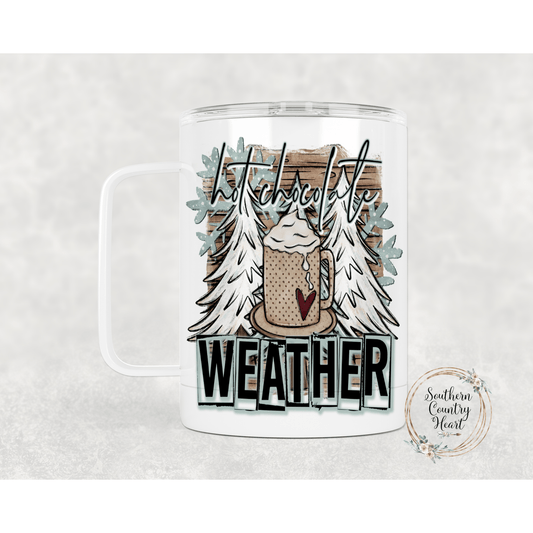 Hot Chocolate Weather - 14oz Travel Mug w/ Lid - southerncountryheart.com