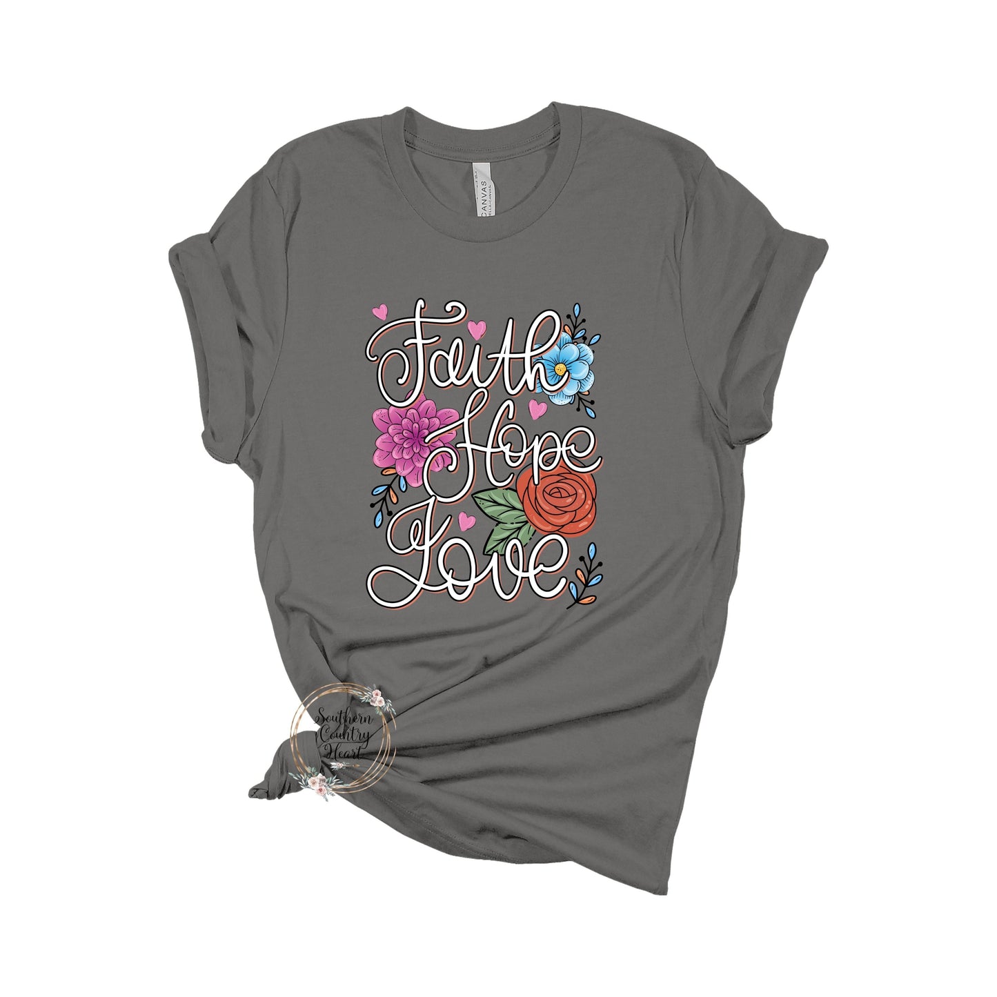 Faith Hope Love Tee - Shirt - southerncountryheart.com