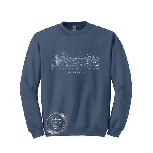 If The Stars Were Made To Worship Sweatshirt - southerncountryheart.com