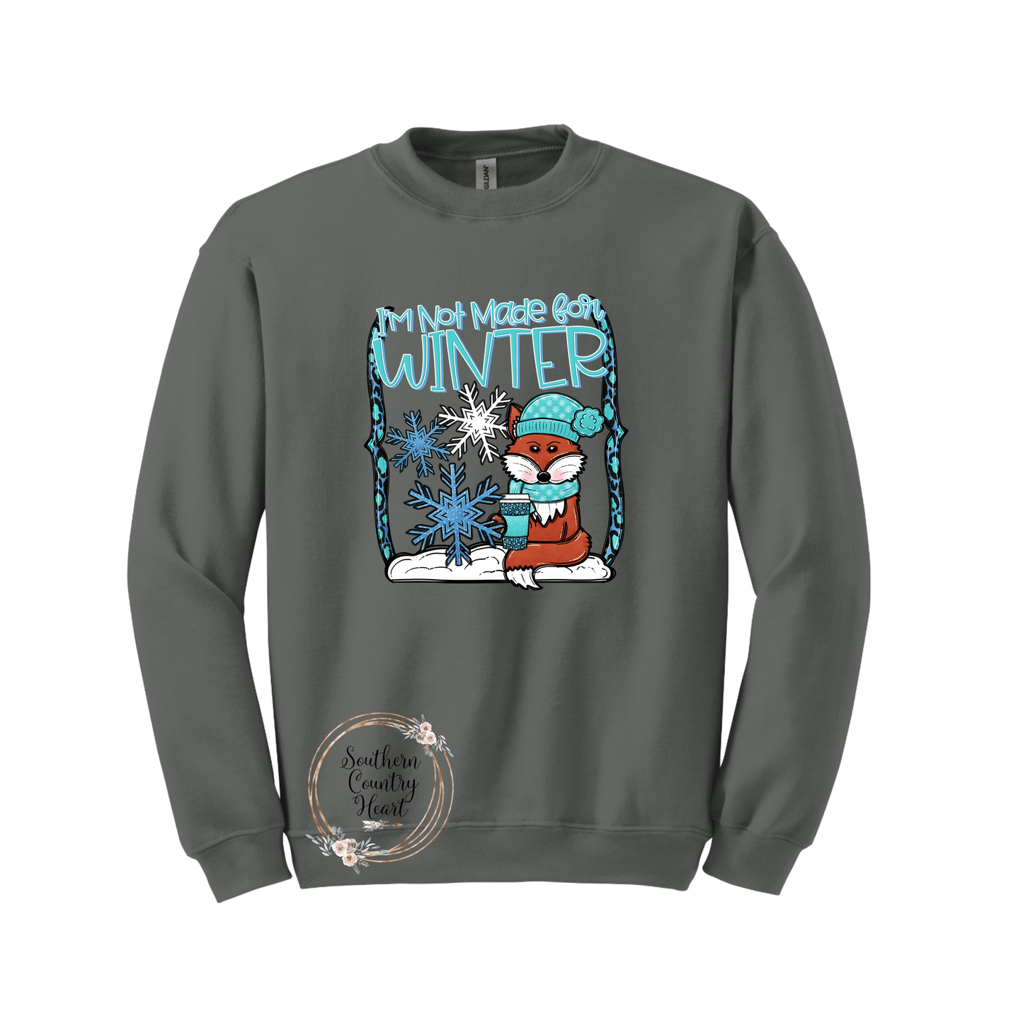 I'm Not Made For Winter Sweatshirt - southerncountryheart.com