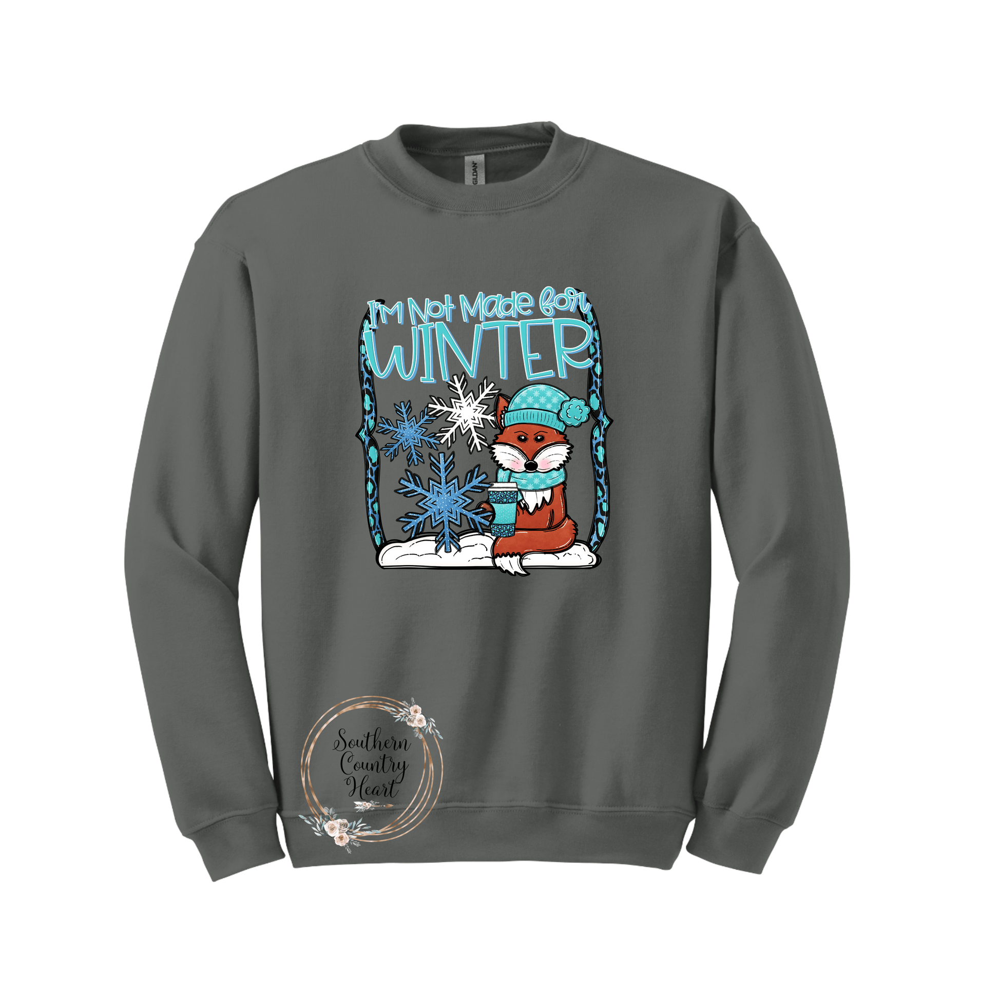 I'm Not Made For Winter Sweatshirt - southerncountryheart.com