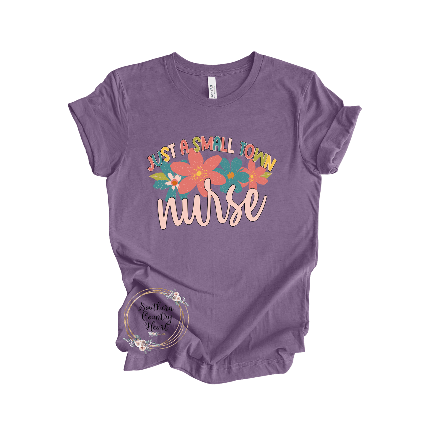Just a Small Town Nurse Tee - Shirt - southerncountryheart.com