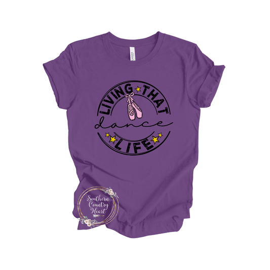 Living that Dance Life Tee - Shirt - southerncountryheart.com