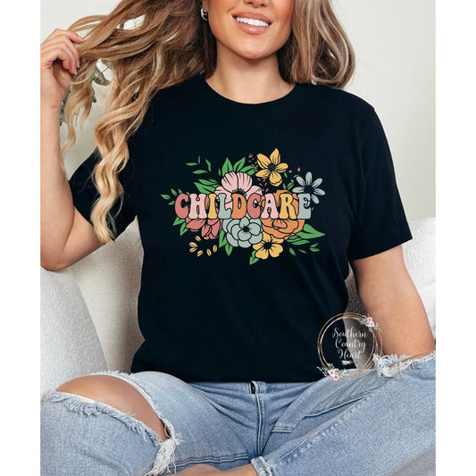 Childcare Flowers Tee - Shirt - southerncountryheart.com