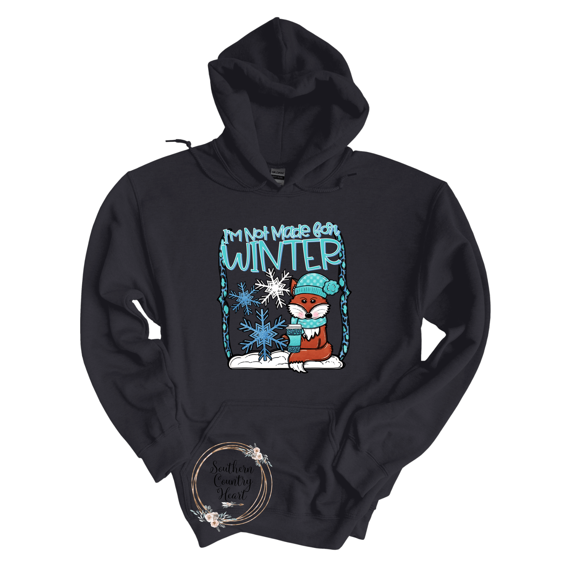 I'm Not Made For Winter Hoodie - southerncountryheart.com
