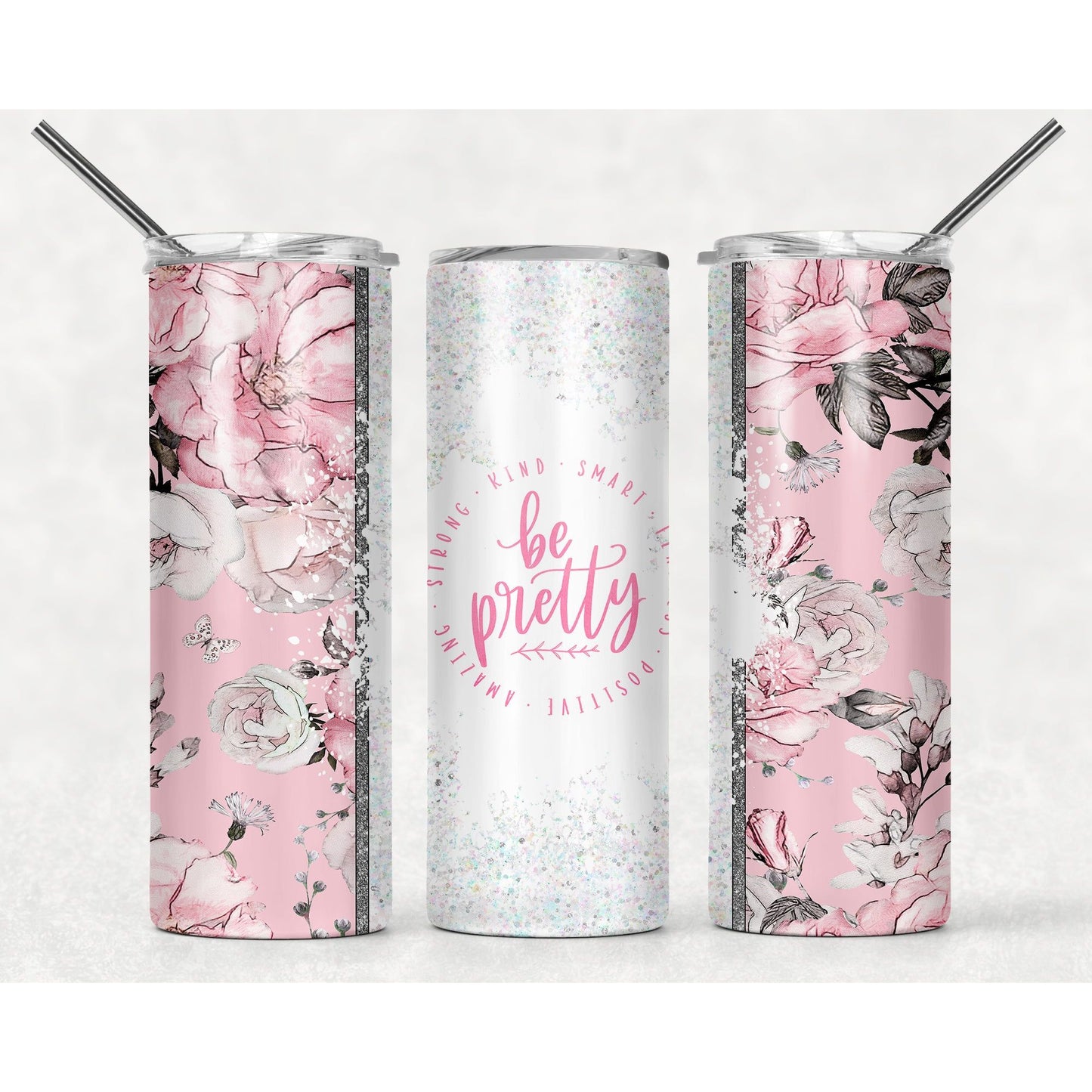 Be Pretty - 20 oz Skinny Tumblers w/ Lid and Straw