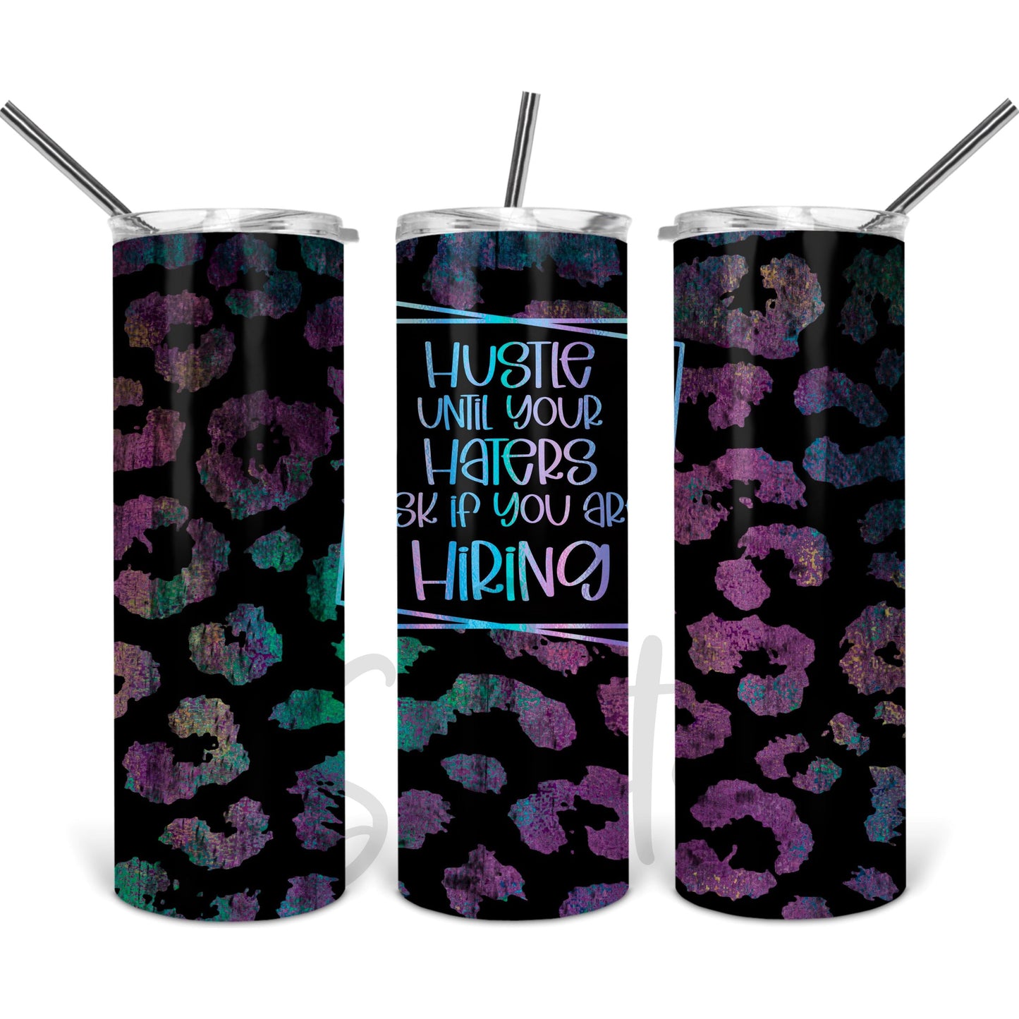 Hustle Till Haters Ask if Hiring Leopard - 20 oz Skinny Tumblers w/ Lid and Straw