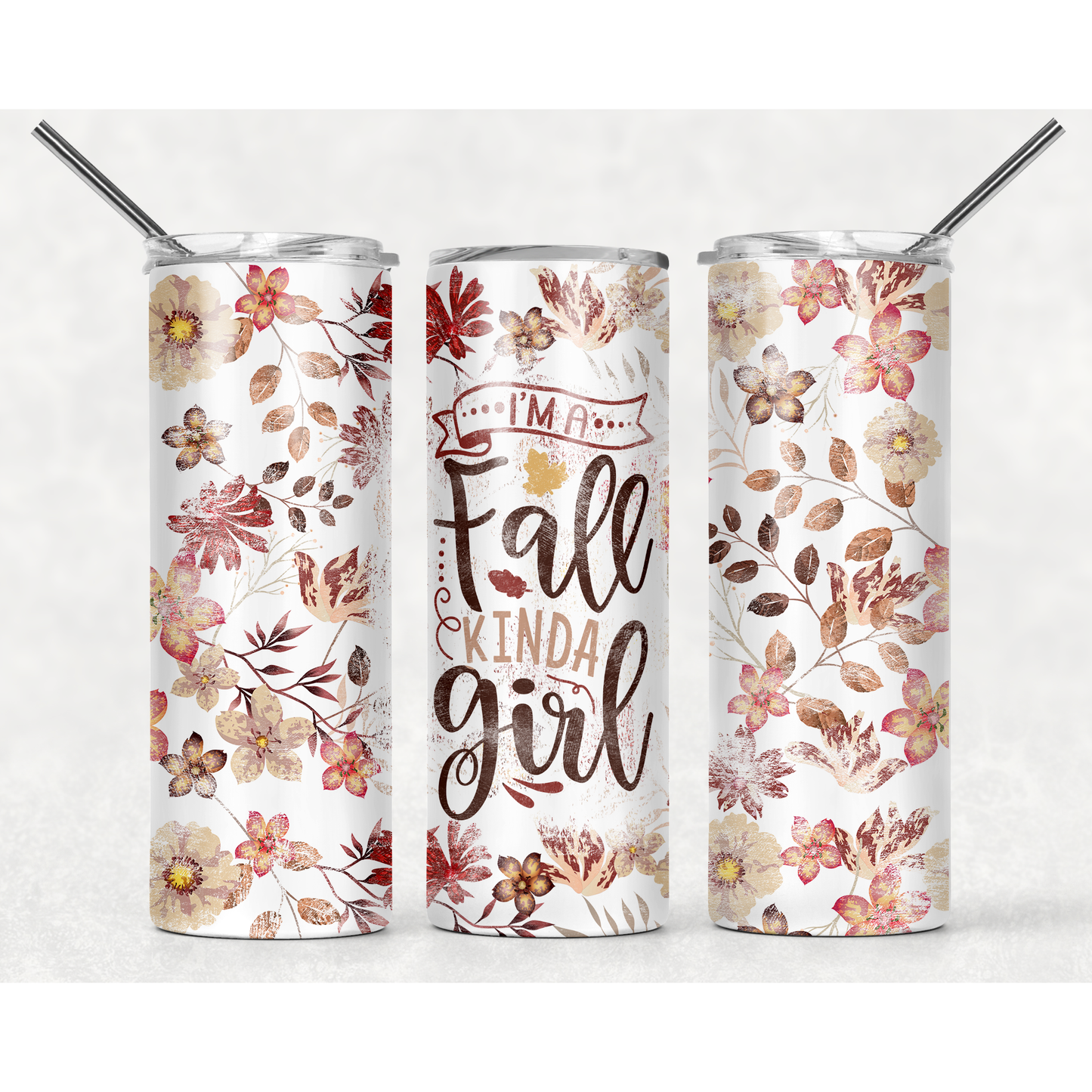 I'm a Fall Kinda Girl - 20 oz Skinny Tumblers w/ Lid and Straw