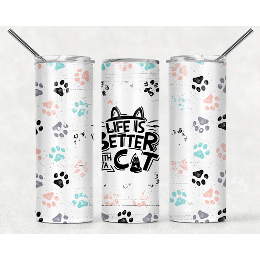 Life is Better with Cats - 20 oz Skinny Tumblers w/ Lid and Straw