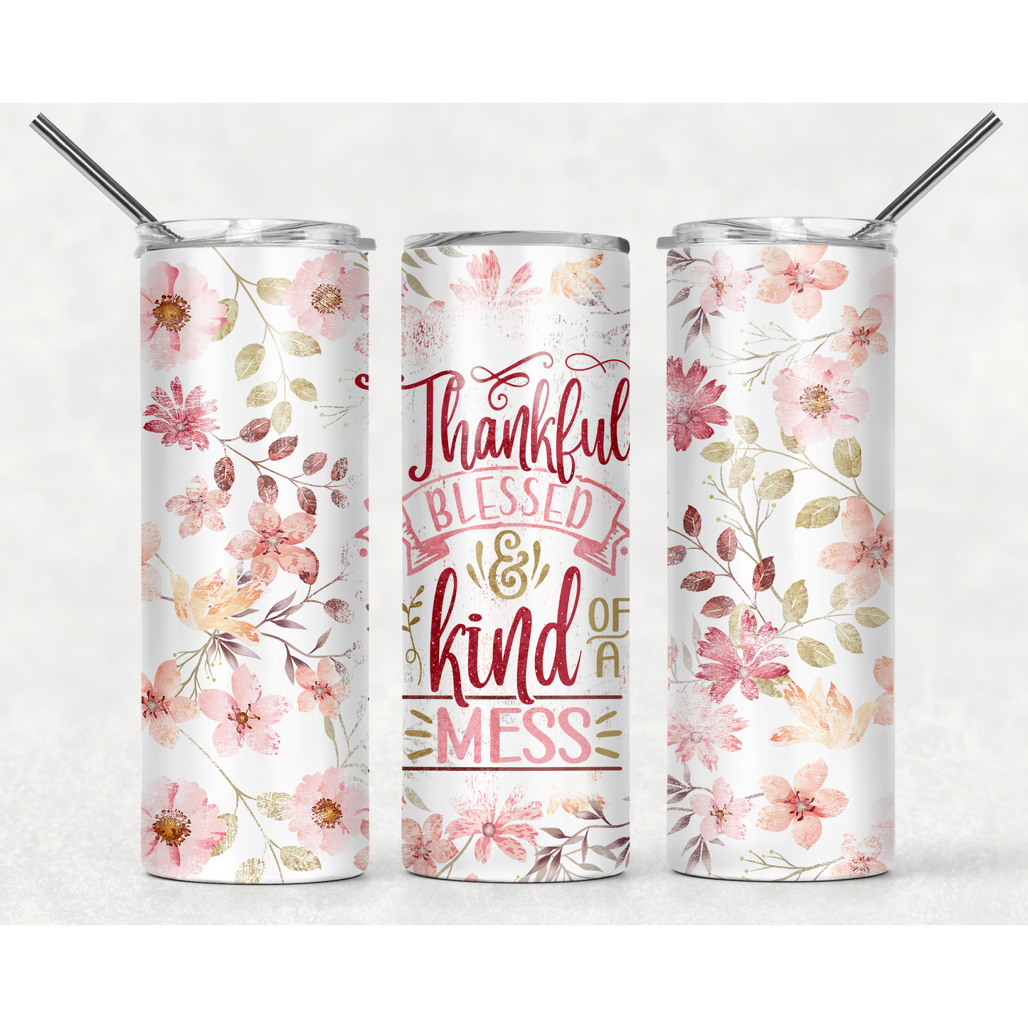 Thankful Blessed and Kind of a Mess - 20 oz Skinny Tumblers w/ Lid and Straw